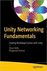 Unity Networking Fundamentals: Creating Multiplayer Games with Unity