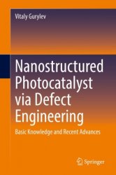 Nanostructured Photocatalyst via Defect Engineering: Basic Knowledge and Recent Advances