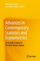 Advances in Contemporary Statistics and Econometrics: Festschrift in Honor of Christine Thomas-Agnan