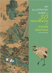 Illustrated Guide to 50 Masterpieces of Chinese Paintings