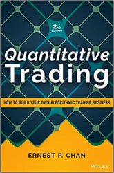 Quantitative Trading: How to Build Your Own Algorithmic Trading Business, Second Edition