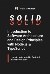 SOLID : The Software Design and Architecture Handbook (Updated 2021)