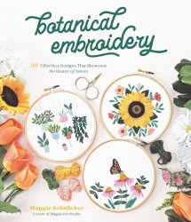 Botanical Embroidery: 30 Effortless Designs That Showcase the Beauty of Nature