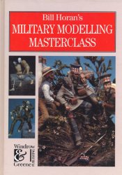 Bill Horan's Military Modelling Masterclass