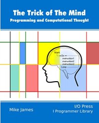 The Trick Of The Mind: Programming and Computational Thought