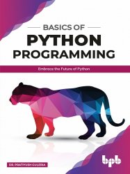 Basics of Python Programming: Embrace the future of Python