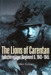 The Lions of Carentan: Fallschirmjager Regiment 6, 1943-1945