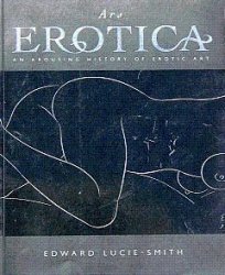 Ars Erotica: An Arousing History of Erotic Art