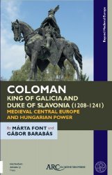 Coloman, King of Galicia and Duke of Slavonia (1208-1241)