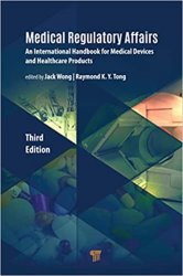 Medical Regulatory Affairs: An International Handbook for Medical Devices and Healthcare Products, 3rd Edition