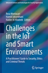Challenges in the IoT and Smart Environments: A Practitioners' Guide to Security, Ethics and Criminal Threats