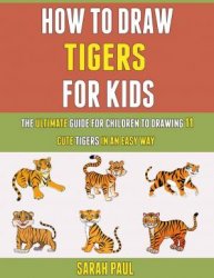 How To Draw Tigers For Kids