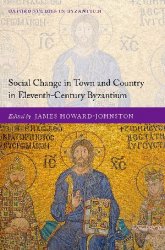 Social Change in Town and Country in Eleventh-Century Byzantium