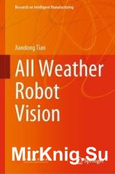 All Weather Robot Vision