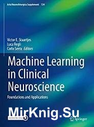 Machine Learning in Clinical Neuroscience: Foundations and Applications