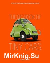 The Big Book of Tiny Cars: A Century of Diminutive Automotive Oddities
