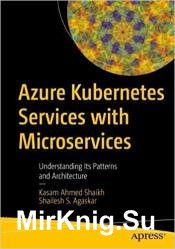 Azure Kubernetes Services with Microservices: Understanding Its Patterns and Architecture