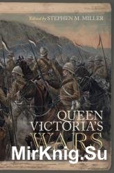 Queen Victoria's Wars: British Military Campaigns, 18571902
