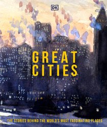 Great Cities: The stories behind the worlds most fascinating plases