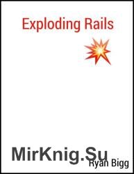 Exploding Rails