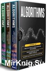 Algorithms: 3 books in 1 : Practical Guide to Learn Algorithms For Beginners + Design Algorithms to Solve Common Problems + Advanced Data Structures for Algorithms