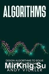 Algorithms: Design Algorithms to Solve Common Problems