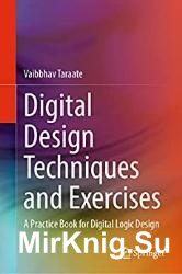 Digital Design Techniques and Exercises: A Practice Book for Digital Logic Design