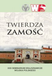 Twierdza Zamosc (XXX Seminarium Krajoznawcze Wojska Polskiego)