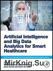 Artificial Intelligence and Big Data Analytics for Smart Healthcare