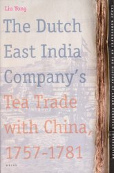 The Dutch East India Company's Tea Trade with China, 1757-1781