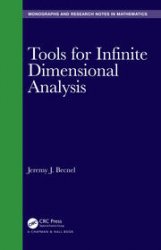 Tools for Infinite Dimensional Analysis