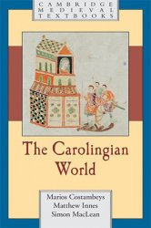 The Carolingian World (Cambridge Medieval Textbooks)