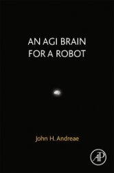 An AGI Brain for a Robot