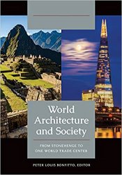 World Architecture and Society: From Stonehenge to One World Trade Center