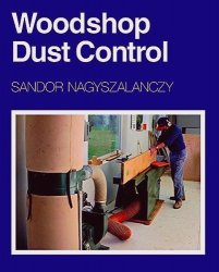 Woodshop Dust Control: A Complete Guide to Setting Up Your Own System