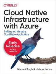 Cloud Native Infrastructure with Azure (Early Release)