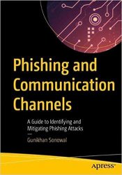 Phishing and Communication Channels: A Guide to Identifying and Mitigating Phishing Attacks