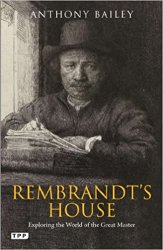 Rembrandt's House: Exploring the World of the Great Master