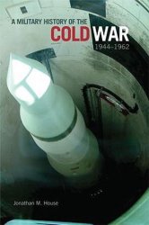 A Military History of the Cold War, 19441962