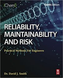 Reliability, Maintainability and Risk: Practical Methods for Engineers, 10th Edition
