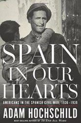 Spain in Our Hearts: Americans in the Spanish Civil War, 19361939
