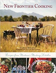 New Frontier Cooking: Recipes from Montana's Mustang Kitchen