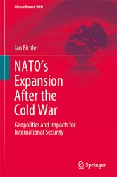 NATOs Expansion After the Cold War: Geopolitics and Impacts for International Security