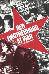 Red Brotherhood at War. Indochina since the fall of Saigon