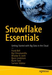 Snowflake Essentials: Getting Started with Big Data in the Cloud