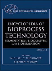 Encyclopedia of Bioprocess Technology: Fermentation, Biocatalysis and Bioseparation, 5 Volume Set