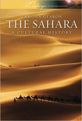 The Sahara: A Cultural History (Landscapes of the Imagination)