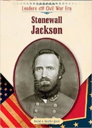 Stonewall Jackson (Leaders of the Civil War Era)