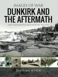 Dunkirk and the Aftermath (Images of War)