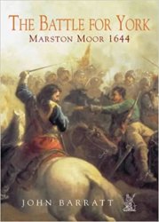 The Battle for York: Marston Moor 1644